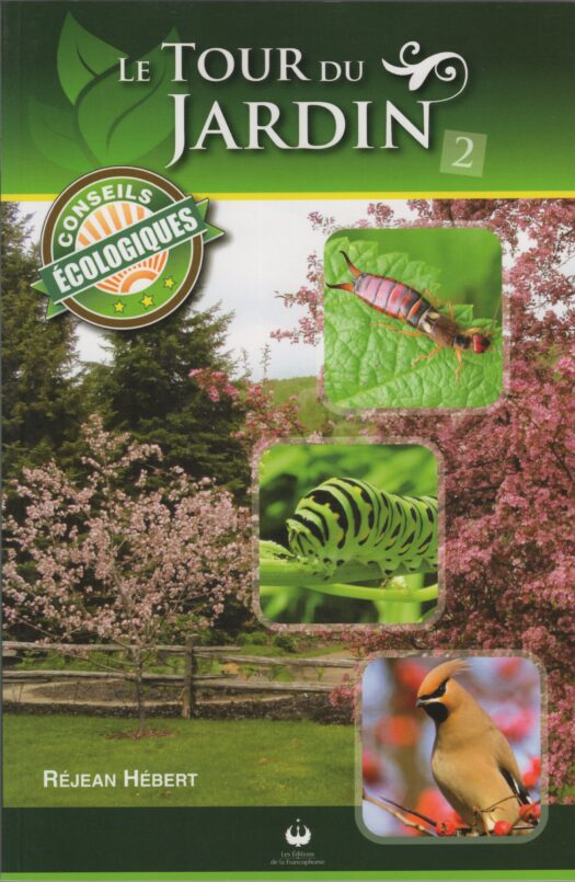 Le tour du jardin 2 – Conseils écologiques