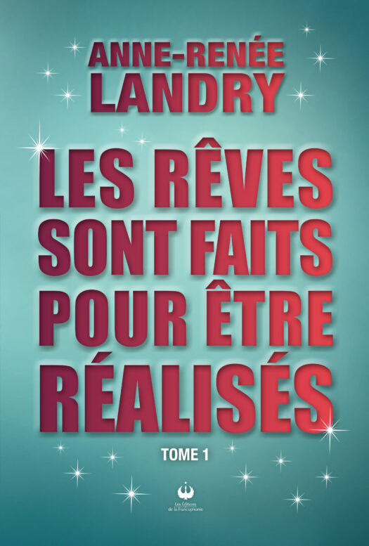 Les rêves sont faits pour être réalisés (ePUB)