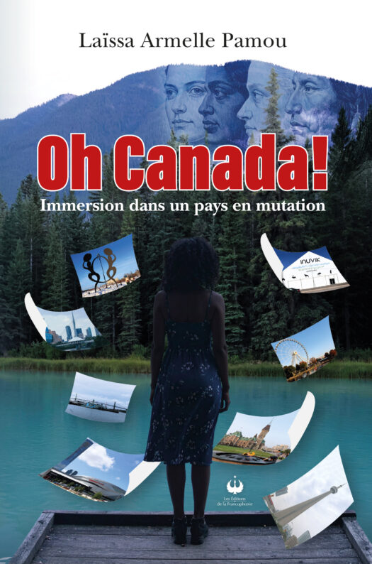 Oh Canada! Immersion dans un pays en mutation (ePUB)