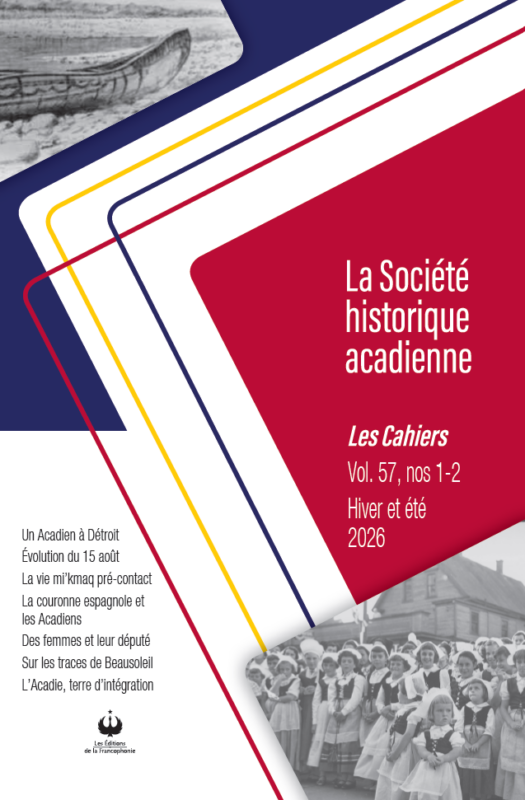 La société historique acadienne – Volume 57 – Cahier Nos 1-2 – Hiver et été 2026